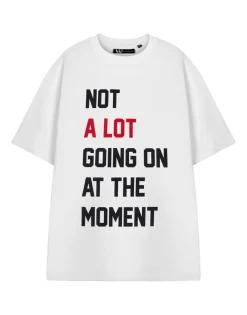 Tops>Show Me The Merch Not A Lot Going On White T-Shirt